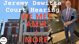 Jeremy Dewitte Court Hearing April 15Th 2024