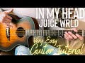 In My Head Juice WRLD Guitar Tutorial // In My Head Guitar // Guitar Lesson #967