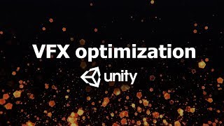 VFX optimization and some tricks when working with particle system | Unity3d