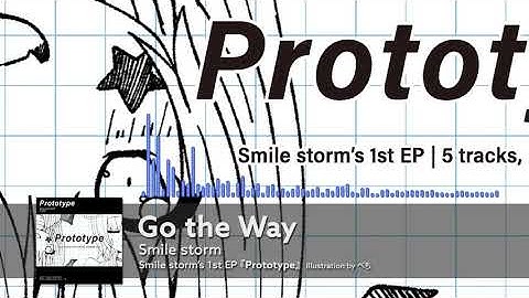 Smile storm - Go the Way 【1st EP 『Prototype』】