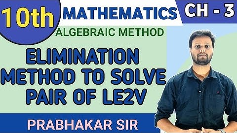 Elimination Method | Solving Pair of Linear Equations in two variables | Class 10 | [Part 8]