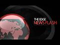 THE EDGE NEWS FLASH | Top 20 Breaking News LIVE | Stay Ahead of the Headlines!