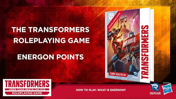 How To Play: Transformers Roleplaying Game - Energon Points