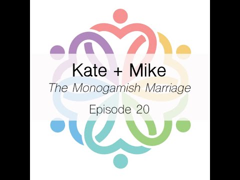 Episode 20 - The Monogamish Marriage (Kate + Mike) - YouTube