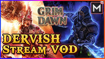 Dervish Leveling Grim Dawn - Stream VOD Part 1