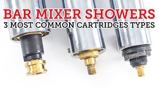 Bar Mixer Showers: 3 most common cartridge types & how to replace them.
