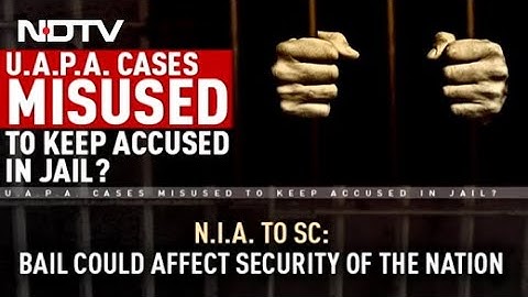 Anti-Terror Law UAPA Being Used To Stifle Dissent, Jail People?