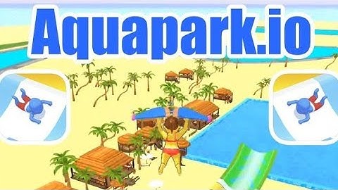 Aquapark.io  Android Top Mobile Games Gameplay tips and tricks