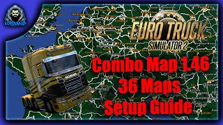 🔴 Euro Truck Simulator 2 🔴 Combo Map 1.46 🔴 36 Maps 🔴 Setup Guide 🔴