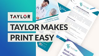 Taylor™ Makes Print Easy