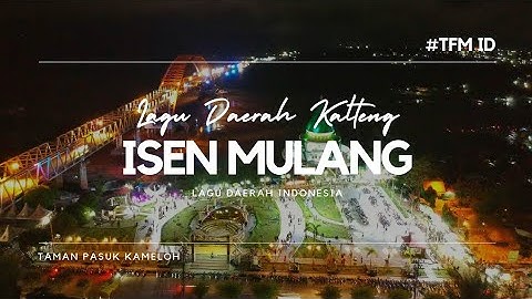 ISEN MULANG-Lagu Daerah Kalimantan Tengah