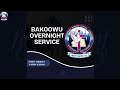 SWC TUESDAY BAKOOWU OVERNIGHT SERVICE 22ND 7 2025 SWC TUESDAY BAKOOWU OVERNIGHT SERVICE 22ND 7 2025
