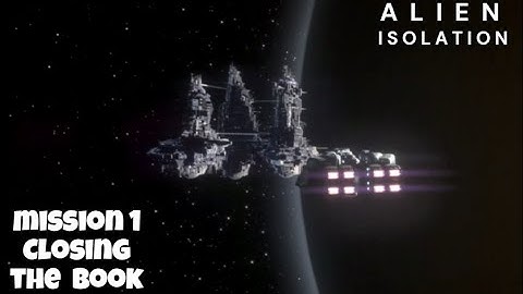 Alien Isolation - Walkthrough with 5 aliens on nightmare - mission 1 Closing the Book