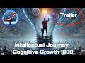 Intellectual Journey: Cognitive Growth 1000 Channel Trailer