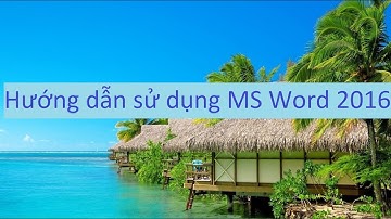 Học soạn thảo văn bản với Microsoft Word 2016 bài 2