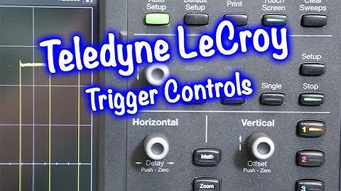 Teledyne Lecroy -  Trigger Controls