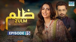 Zulm - Episode 15 Affan Waheed, Ushna Shah, Faysal Quraishi C6R1O