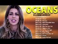 OCEANS - Top 100 Beautiful HILLSONG WORSHIP Songs With Lyrics - Best HILLSONG WORSHIP Songs 2022