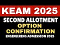 SECOND ALLOTMENT OPTION CONFIRMATION | KEAM 2025 | KEAM UPDATE