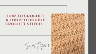 Looped Dc - Looped Double Crochet Stitch, Lacey Crochet Stitch