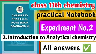 Class 11th chemistry practical note book Experiment no. 2 Introduction to Analytical chemistry ⚗️ 🧪