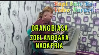 Download Lagu ORANG BIASA - Zoel Anggara | Karaoke | Nada Pria | Lirik MP3 Download Lagu ORANG BIASA - Zoel Anggara | Karaoke | Nada Pria | Lirik MP3