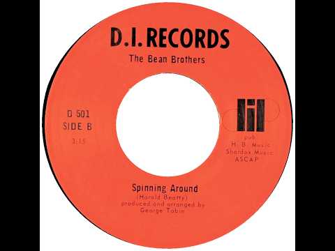 BEAN BROTHERS  SPINNING AROUND