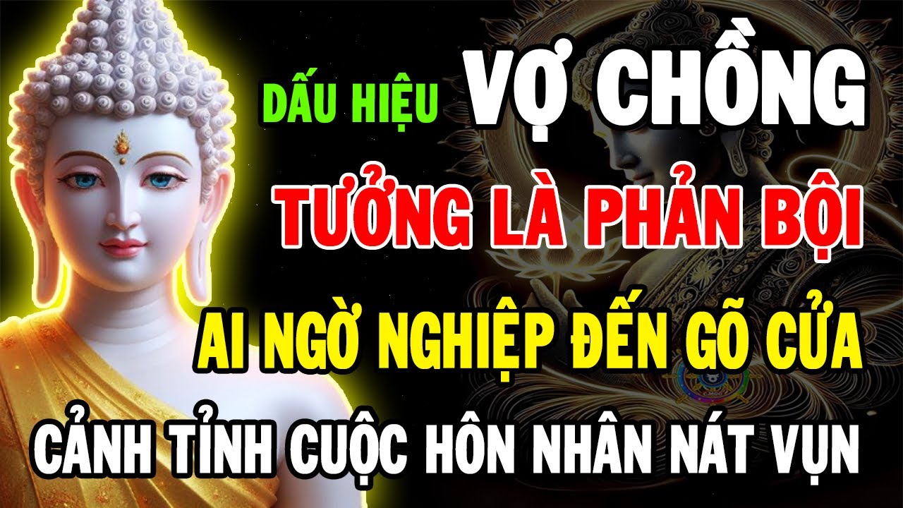Phật Dạy: Khi Nghiệp Vợ Chồng Chưa Trả Hết – Người Thứ Ba Là Cánh Cửa Dẫn Vào Địa Ngục | Hoa Của Đạo