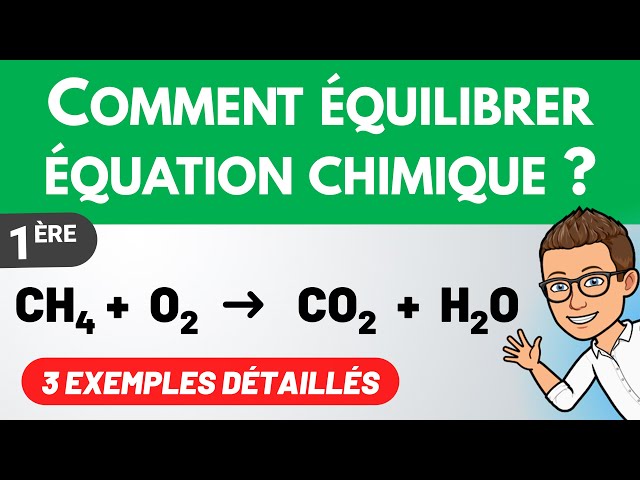 Équilibrer (ajuster) une équation chimique ✅ 1ère spé | Physique Chimie