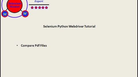 Selenium Python Webdriver Tutorial - Compare Pdf Files