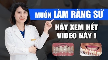 Muốn Làm Răng Sứ Hãy Xem Hết Video Này - Nam Bùi Vinalign