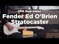 Fender Ed O'Brien Stratocaster | CME Gear Demo | Joel Bauman