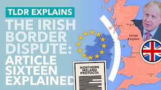 The Northern Ireland Protocol Dispute: Will the UK Trigger Article 16? - TLDR News