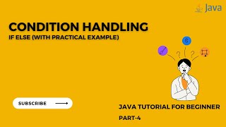 Java Tutorial for Beginners | Part -4 | Condition Handling| If else condition