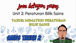 SAINS TAHUN 2: PERATURAN BILIK SAINS