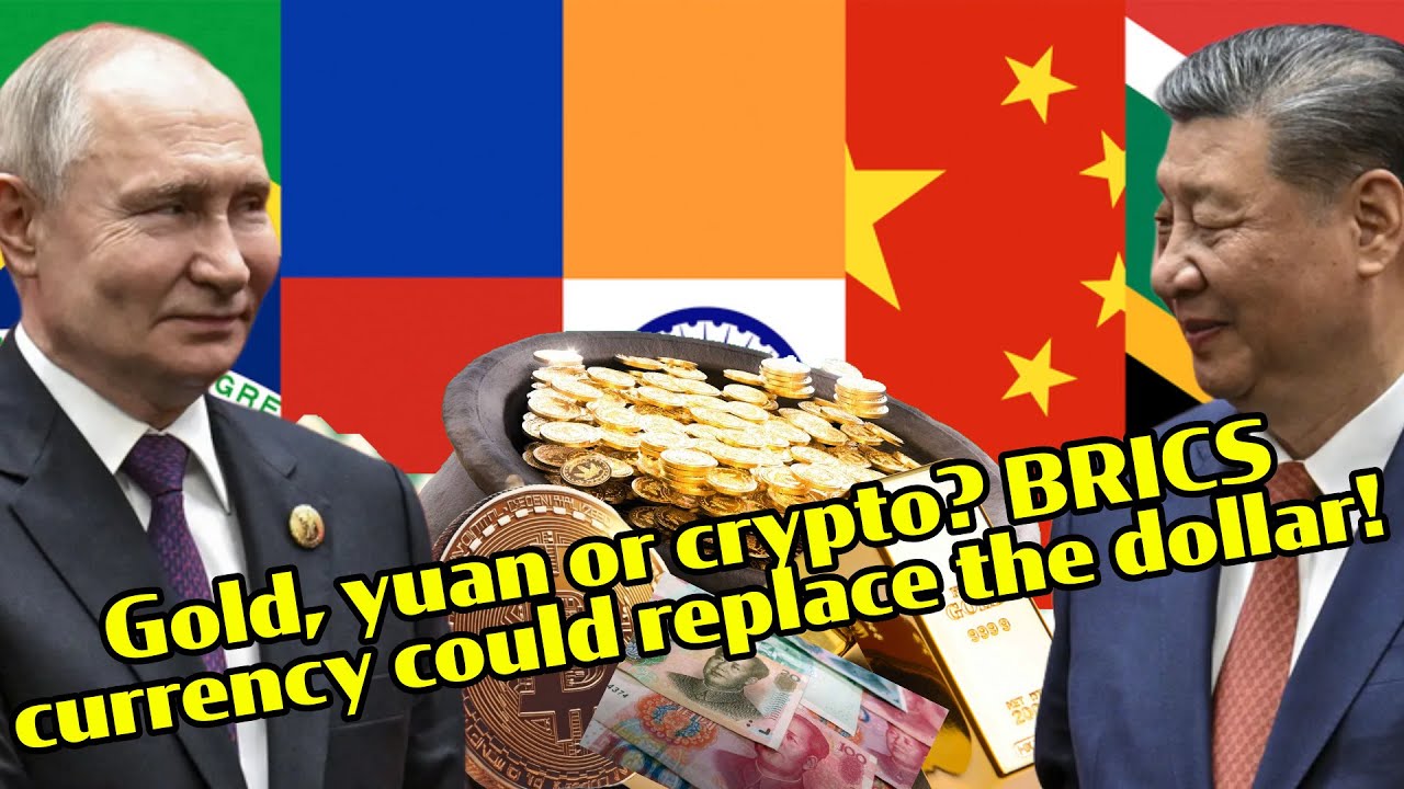 gold-yuan-or-crypto-brics-currency-could-replace-the-dollar-brics