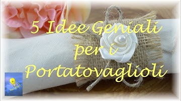 5 Idee Geniali per fare i Portatovaglioli