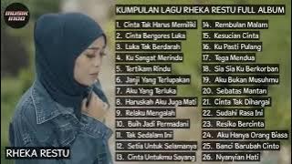 KUMPULAN LAGU RHEKA RESTU FULL ALBUM TERBARU 2022