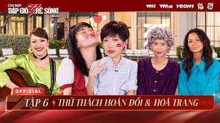 Tập 6 | Thử thách luyện tập và hóa trang, Hồng Nhung bỗng 