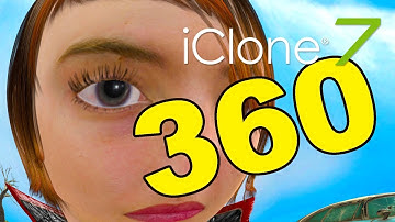 iClone 7 360 - Video (VR)