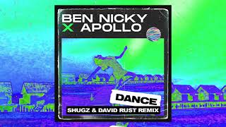 Ben Nicky x Apollo - Dance (Shugz & David Rust Remix) [Official Audio]