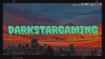 "MY INTRO SONG 2019"(DaRkStArGaming)
