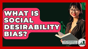 What Is Social Desirability Bias? - The Friendly Statistician
