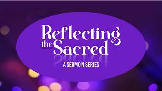 Nov 26 2023 11am Reflecting the Sacred: Sacred Time (HOPE) Traditional Service