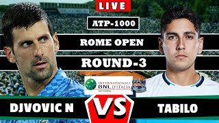 LIVE DJOKOVIC vs TABILO • ATP Rome 2024 • Round3