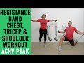 Resistance Band Chest, Triceps, and Shoulder Workout - Push Workout @ACHV PEAK