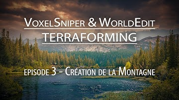 VoxelSniper et WorldEdit - Episode 3 - Création de la Montagne