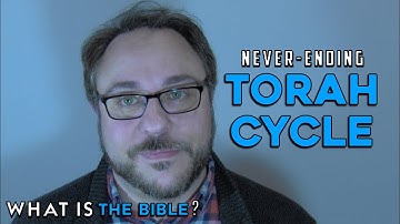 The Never-Ending TORAH CYCLE - What is the Bible?