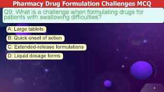 Pharmacy Drug Formulation Challenges MCQ Questions