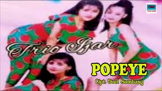 POP SUNDA 'TRIO IJAR'  -  POPEYE Cipt./Arr.: Doel Sumbang.